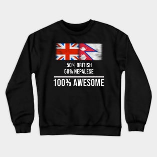 50% British 50% Nepalese 100% Awesome - Gift for Nepalese Heritage From Nepal Crewneck Sweatshirt